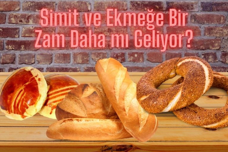 EKMEK, SİMİT VE POĞAÇAYA ZAM İDDİASI!