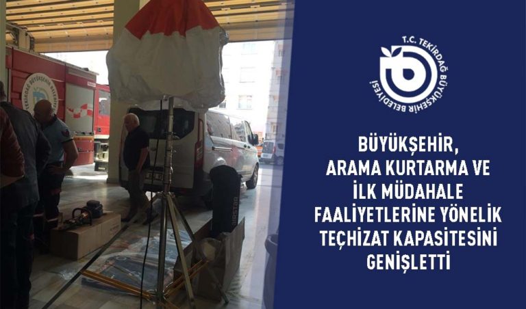 BÜYÜKŞEHİR, ARAMA KURTARMA VE İLK MÜDAHALE FAALİYETLERİNE YÖNELİK TEÇHİZAT KAPASİTESİNİ GENİŞLETTİ