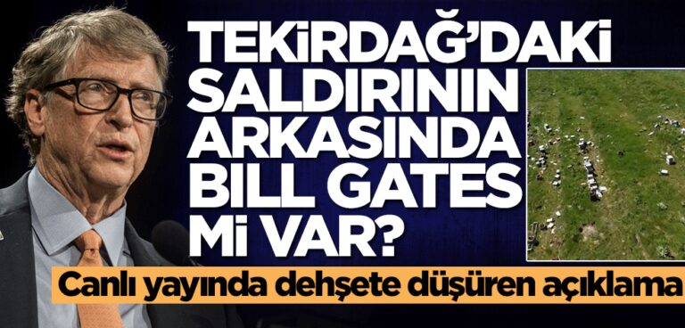 Tekirdağ’daki Saldırının Arkasında Bill Gates mi Var? Canlı Yayında Dehşete Düşüren Açıklama