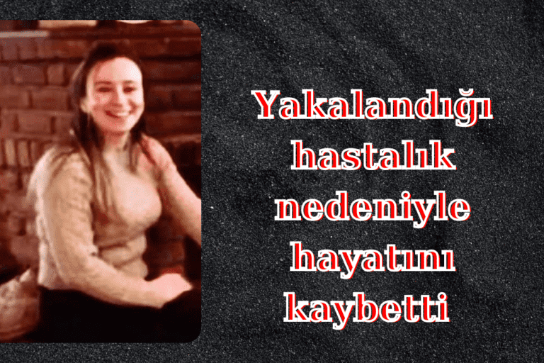 Genç Yaşta Yakalandığı Hastalık Nedeniyle Hayatını Kaybetti