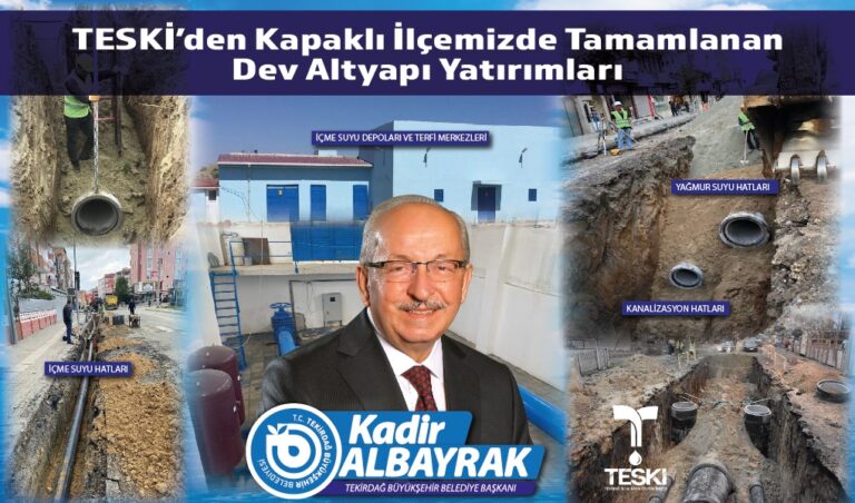 TESKİ’DEN KAPAKLI İLÇEMİZDE TAMAMLANAN DEV ALTYAPI ÇALIŞMALARI