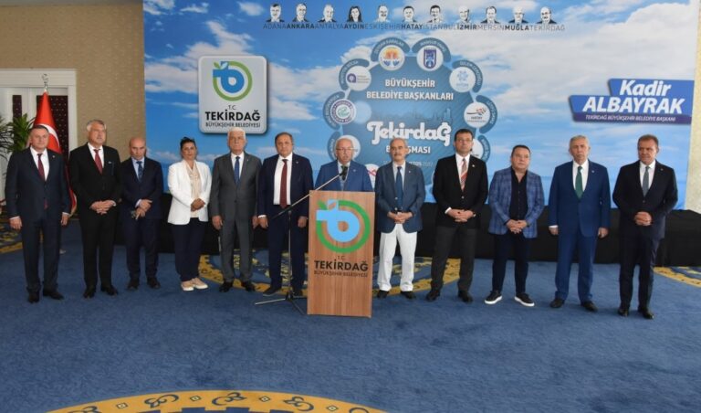 11 Büyükşehir Belediye Başkanı Tekirdağ Buluşması Sonuç Bildirgesi