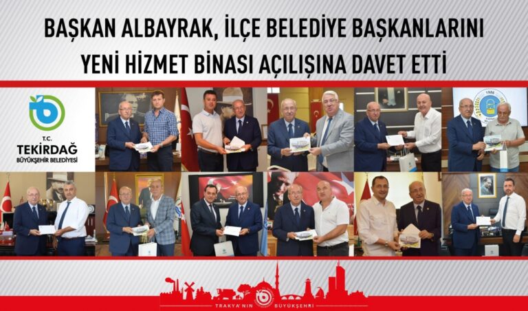 Başkan Albayrak, 11 İlçeyi 1 Günde Gezerek, Belediye Başkanlarını Yeni Hizmet Binasının Açılış Törenine Davet Etti