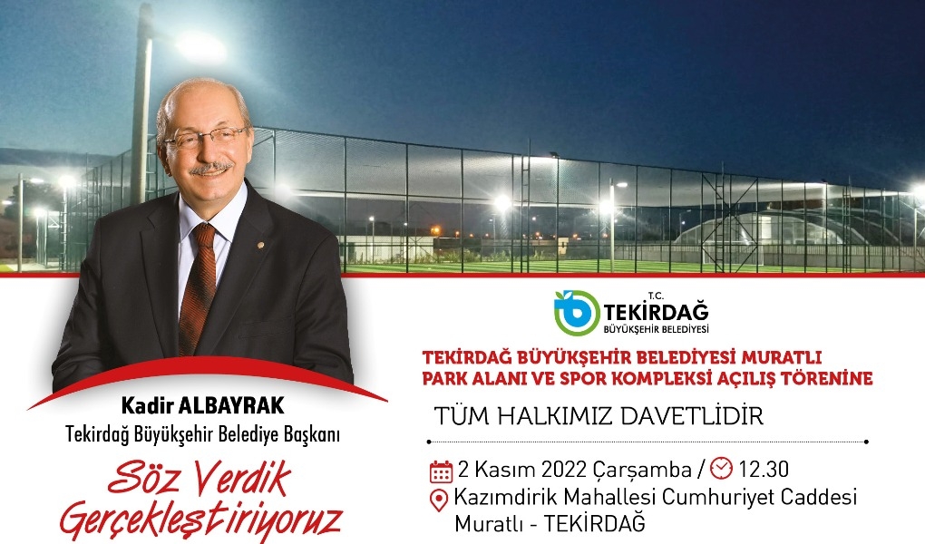 TEKİRDAĞ BÜYÜKŞEHİR BELEDİYESİ MURATLI PARK ALANI VE SPOR KOMPLEKSİ HİZMETE SUNULUYOR TEKİRDAĞ BÜYÜKŞEHİR BELEDİYESİ MURATLI PARK ALANI VE SPOR KOMPLEKSİ HİZMETE SUNULUYOR