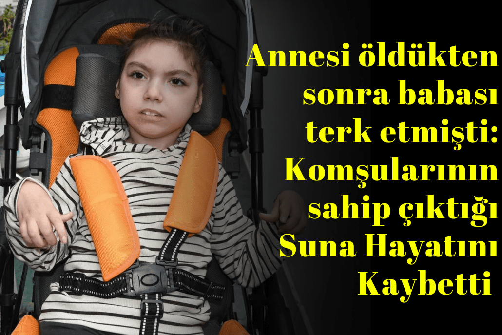 Minik Suna Hayatını Kaybetti! Minik Suna Hayatını Kaybetti!