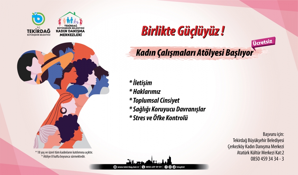 KADIN ÇALIŞMALARI ATÖLYESİ BAŞLIYOR KADIN ÇALIŞMALARI ATÖLYESİ BAŞLIYOR