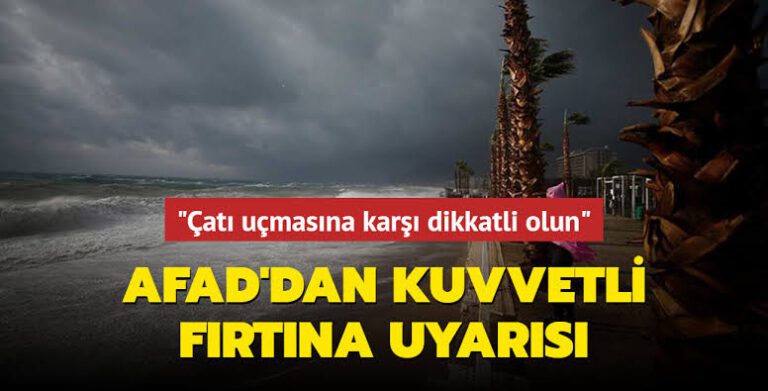 AFAD ve MGM’den ”SARI” Uyarı!
