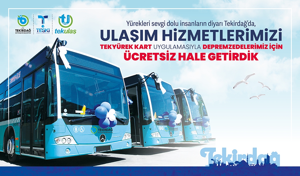 İLİMİZDE MİSAFİR ETTİĞİMİZ DEPREMZEDELER İÇİN ŞEHİRİÇİ ULAŞIM ÜCRETSİZ İLİMİZDE MİSAFİR ETTİĞİMİZ DEPREMZEDELER İÇİN ŞEHİRİÇİ ULAŞIM ÜCRETSİZ