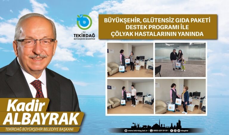 BÜYÜKŞEHİR, GLÜTENSİZ GIDA PAKETİ DESTEK PROGRAMI İLE  ÇÖLYAK HASTALARININ YANINDA