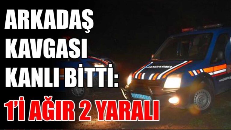 Arkadaş Kavgası Kanlı Bitti: 1’i Ağır 3 Yaralı!
