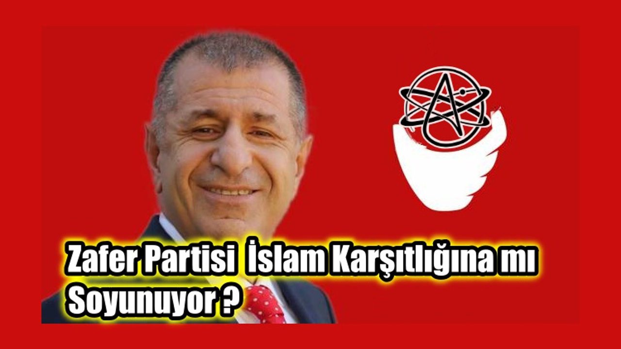 Bigün Haber dikkat çekti, Zafer Partisi islam karşıtlığına mı soyunuyor ? Bigün Haber dikkat çekti, Zafer Partisi islam karşıtlığına mı soyunuyor ?