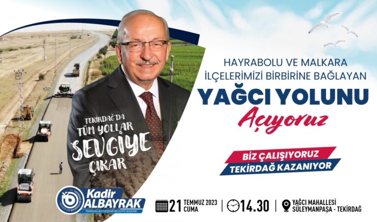 YAĞCI BAĞLANTI YOLU 21 TEMMUZ’DA AÇILIYOR