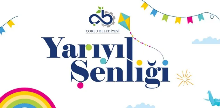 Çorlu Belediyesi Yarıyıl Şenliği Başlıyor!