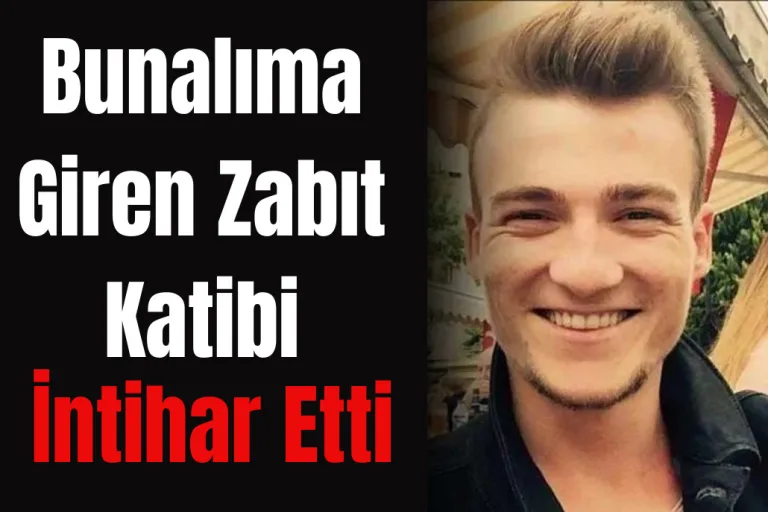 Bunalıma Giren Zabıt Katibi İntihar Etti!