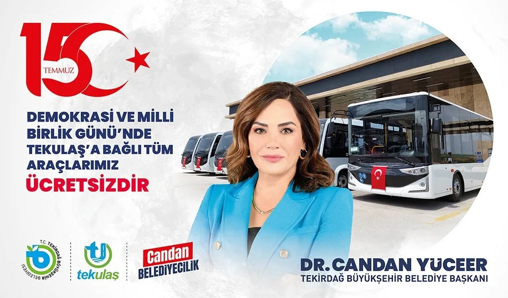 15 TEMMUZ’DA ÜCRETSİZ ULAŞIM 15 TEMMUZ’DA ÜCRETSİZ ULAŞIM