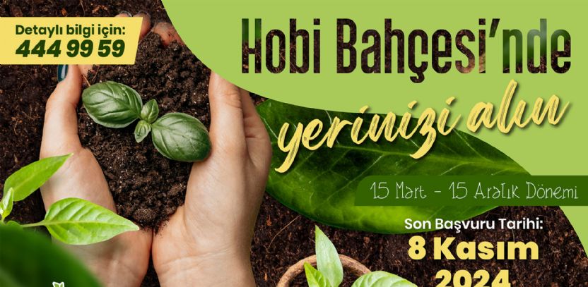 Hobi Bahçeleri Yeni Dönem Başvuruları Başladı Hobi Bahçeleri Yeni Dönem Başvuruları Başladı