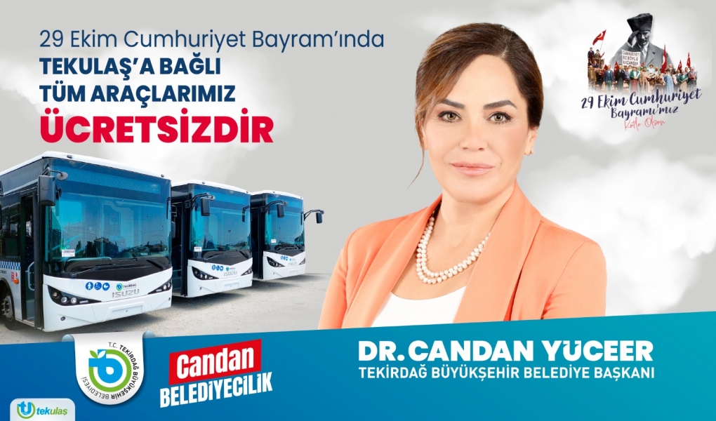 TEKİRDAĞLIYA TOPLU TAŞIMA CUMHURİYET BAYRAMI’NDA ÜCRETSİZ TEKİRDAĞLIYA TOPLU TAŞIMA CUMHURİYET BAYRAMI’NDA ÜCRETSİZ