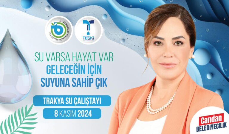 Tekirdağ’da Suyun Geleceği Konuşulacak