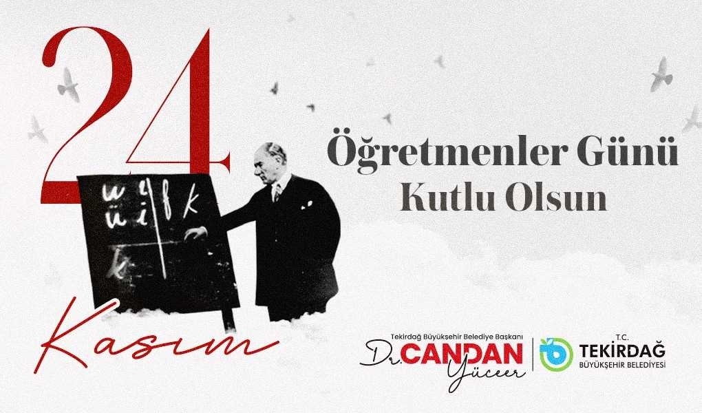 CANDAN BAŞKAN’IN 24 KASIM ÖĞRETMENLER GÜNÜ MESAJI CANDAN BAŞKAN’IN 24 KASIM ÖĞRETMENLER GÜNÜ MESAJI