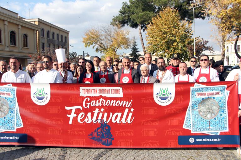 Edirne’de ‘Topraktan Sofraya Edirne Gastronomi Festivali’ başladı