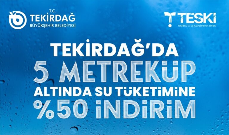 Teski:” Su Tasarrufu İçin 5 Metre Küp Altına %50 İndirim”