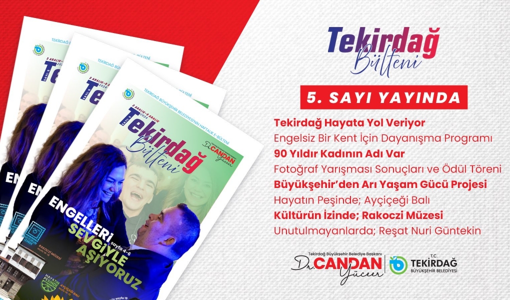 TEKİRDAĞ BÜLTENİ 5. SAYISIYLA OKUYUCULARLA BULUŞTU TEKİRDAĞ BÜLTENİ 5. SAYISIYLA OKUYUCULARLA BULUŞTU