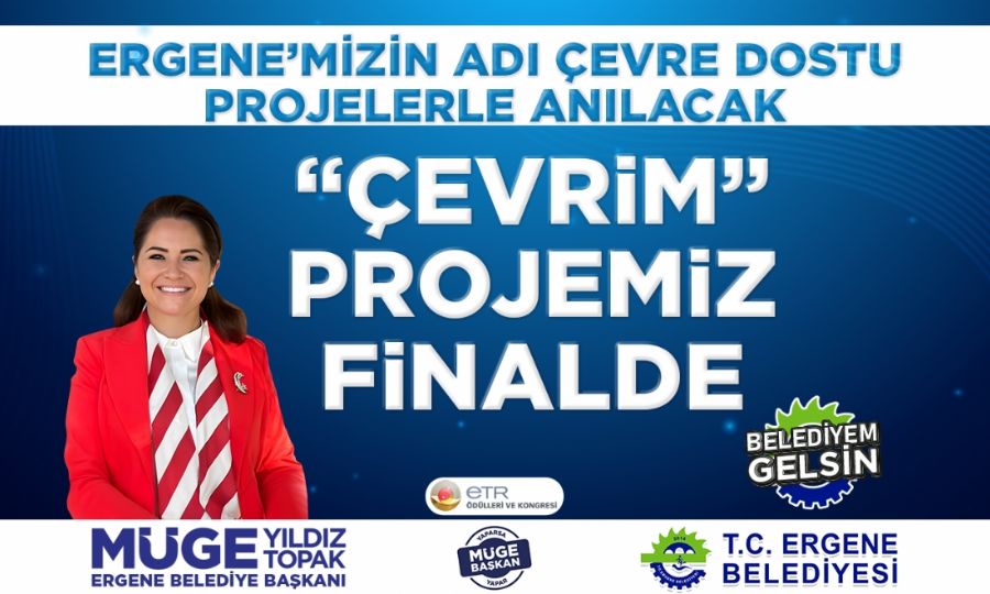 Belediyemizin “Çevrim” Projesi Finalde! Belediyemizin “Çevrim” Projesi Finalde!