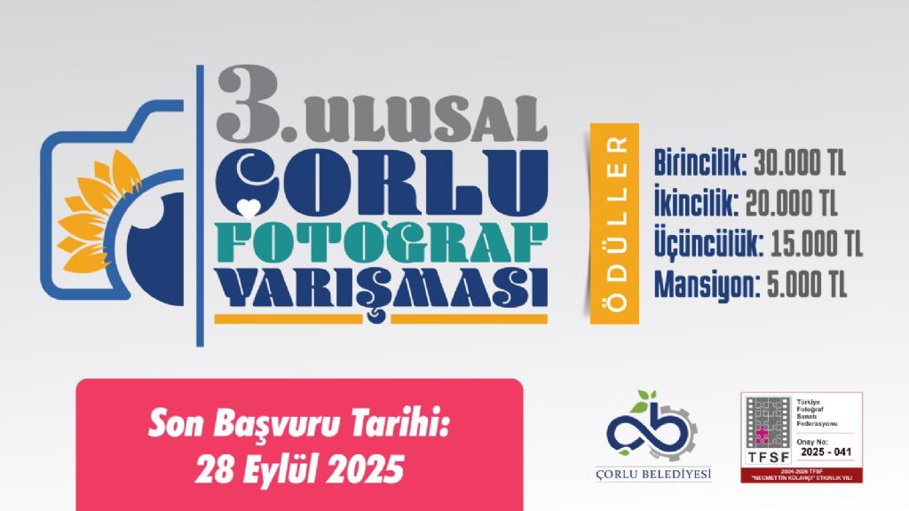 3. Ulusal Çorlu Fotoğraf Yarışması Başlıyor 3. Ulusal Çorlu Fotoğraf Yarışması Başlıyor