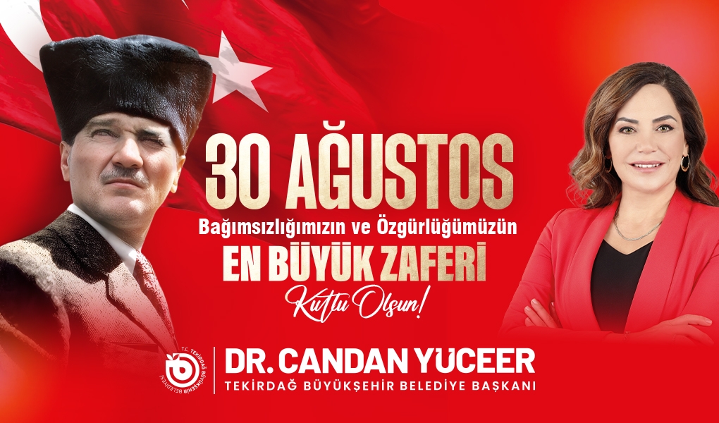 CANDAN BAŞKAN’IN 30 AĞUSTOS ZAFER BAYRAMI KUTLAMA MESAJI CANDAN BAŞKAN’IN 30 AĞUSTOS ZAFER BAYRAMI KUTLAMA MESAJI