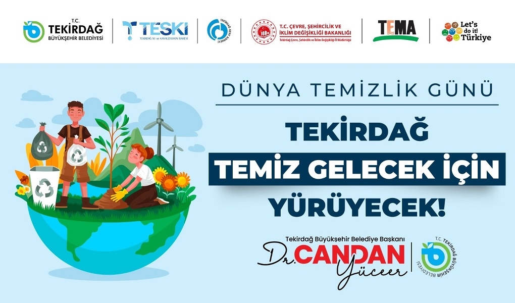 TEKİRDAĞ TEMİZ GELECEK İÇİN YÜRÜYECEK TEKİRDAĞ TEMİZ GELECEK İÇİN YÜRÜYECEK