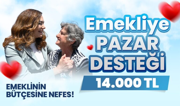 Büyükşehir’den Emeklilere 14 Bin TL’lik Can Suyu