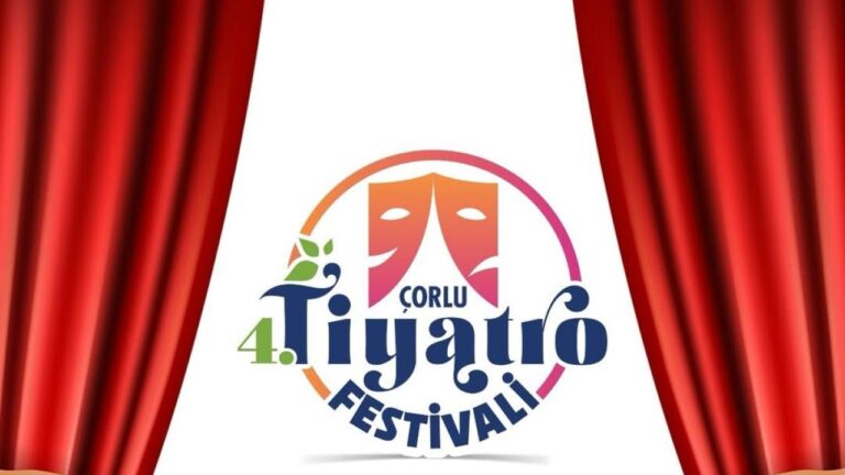 Çorlu’da 4. Tiyatro Festivali Başlıyor: Ünlü İsimler Katılacak