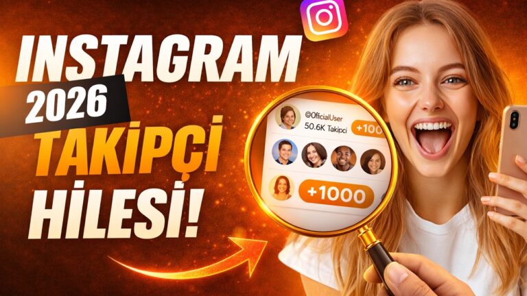 İnstagram Takipçi Hilesi Ücretsiz (2026) Türk Aktif & 10.000 Takipçi Yöntemleri