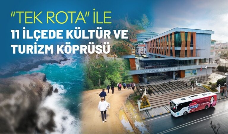 “TEK ROTA” İLE 11 İLÇEDE KÜLTÜR VE TURİZM KÖPRÜSÜ